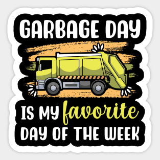 Garbage Day Is My Favourite Day Of The Week Sticker